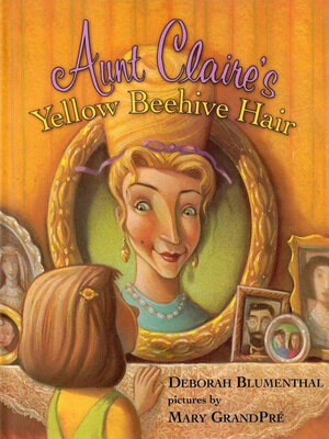 cover image of Aunt Claire's Yellow Beehive Hair